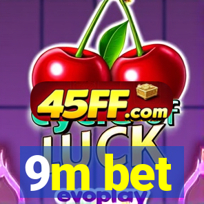 9m bet